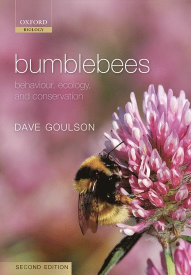 Dave Goulson, UK) Goulson, Dave (, University of Stirling - Bumblebees, Häftad