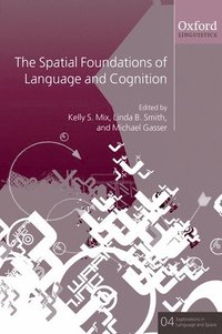 bokomslag The Spatial Foundations of Language and Cognition