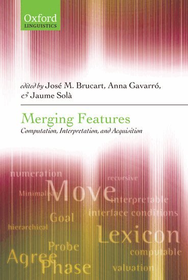 José M. Brucart, Anna Gavarró, Jaume Solà - Merging Features, Inbunden