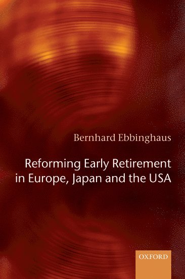 bokomslag Reforming Early Retirement in Europe, Japan and the USA