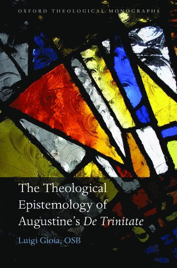 bokomslag Theological Epistemology of Augustine's De Trinitate