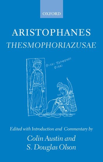 Colin Austin, S. Douglas Olson - Aristophanes Thesmophoriazusae, Häftad