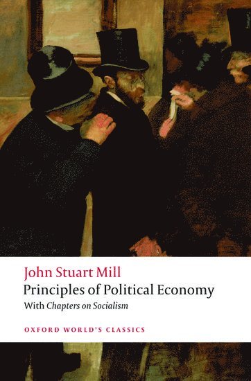 bokomslag Principles of Political Economy and Chapters on Socialism