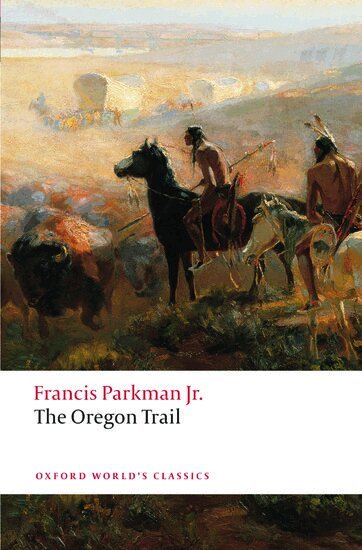 Francis Parkman, Bernard Rosenthal - The Oregon Trail, Häftad