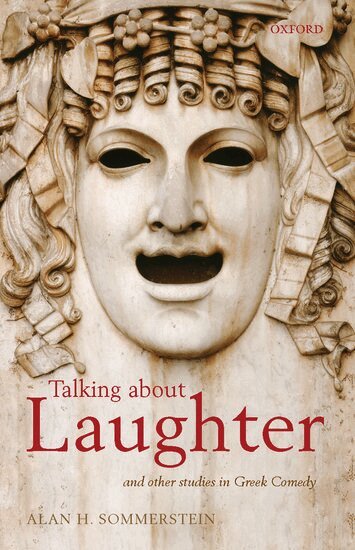Alan H. Sommerstein - Talking about Laughter, Inbunden