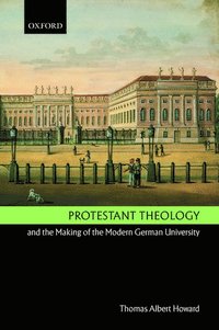 bokomslag Protestant Theology and the Making of the Modern German University