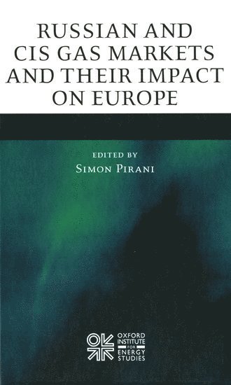 bokomslag Russian and CIS Gas Markets and Their Impact on Europe