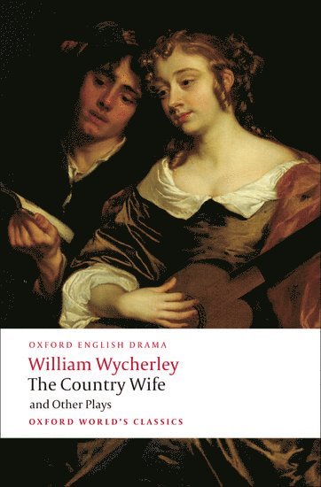 bokomslag The Country Wife and Other Plays