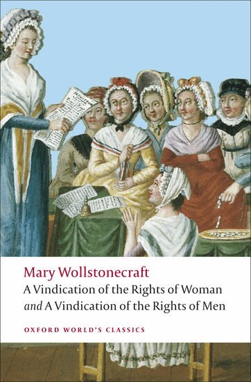 Mary Wollstonecraft, Janet Todd - A Vindication of the Rights of Men; A Vindication of the Rights of Woman; An Historical and Moral View of the French Revolution, Häftad