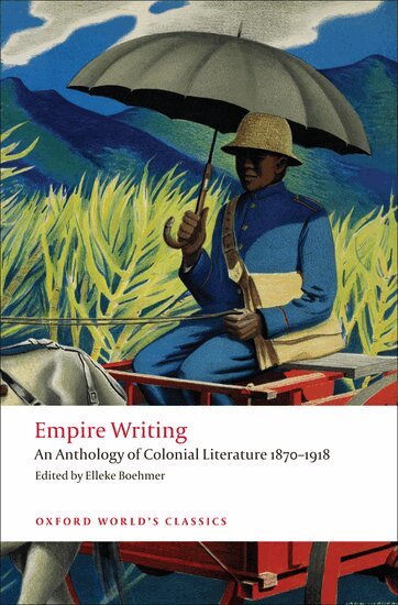 Elleke Boehmer - Empire Writing, Häftad