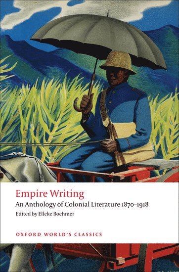 Elleke Boehmer, University of London) Boehmer, Elleke (Hildred Carlile Professor in English, Hildred Carlile Professor in English, Royal Holloway - Empire Writing, Häftad