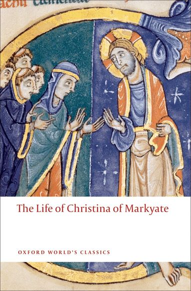 C.H. Talbot, Samuel Fanous, Henrietta Leyser - The Life of Christina of Markyate, Häftad