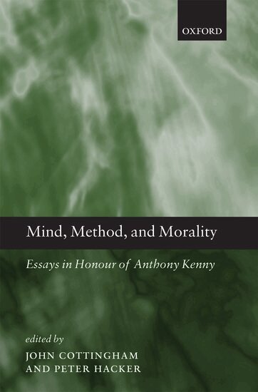 John Cottingham, Peter Hacker - Mind, Method, and Morality, Inbunden