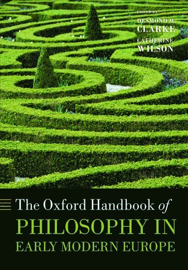 The Oxford Handbook of Philosophy in Early Modern Europe 1