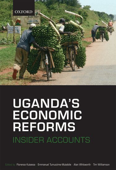 Florence Kuteesa, Emmanuel Tumusiime-Mutebile, Alan Whitworth, Tim Williamson - Uganda's Economic Reforms, Inbunden