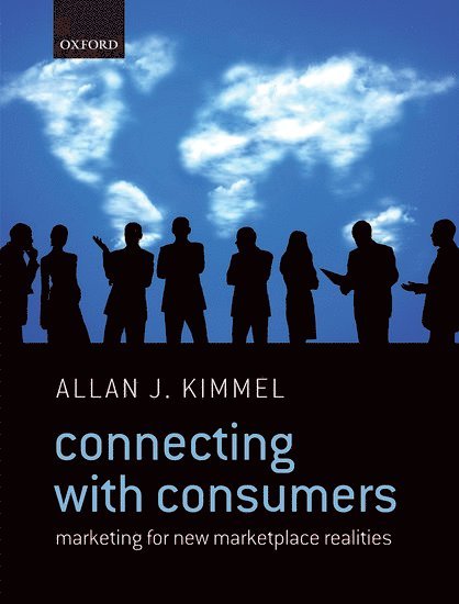 Allan J. Kimmel, ESCP Europe Business School) Kimmel, Allan J. (Professor of Marketing - Connecting With Consumers, Inbunden