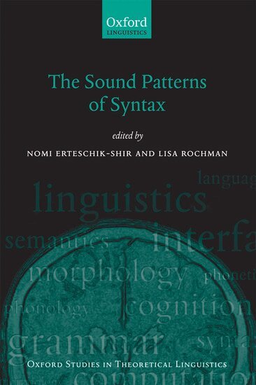 Nomi Erteschik-Shir, Lisa Rochman, Nomi Erteschik-Shir, Lisa Rochman - The Sound Patterns of Syntax, Häftad