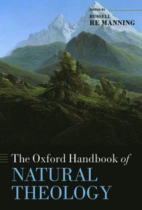 bokomslag The Oxford Handbook of Natural Theology