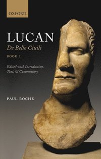 bokomslag Lucan: De Bello Ciuili Book 1