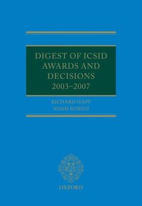 bokomslag Digest of ICSID Awards and Decisions: 2003-2007