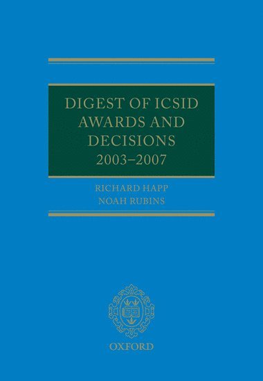 bokomslag Digest of ICSID Awards and Decisions: 2003-2007