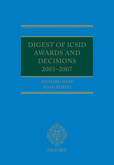 bokomslag Digest of ICSID Awards and Decisions: 2003-2007