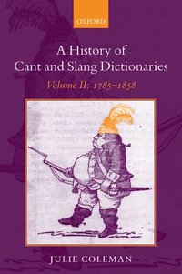 bokomslag A History of Cant and Slang Dictionaries