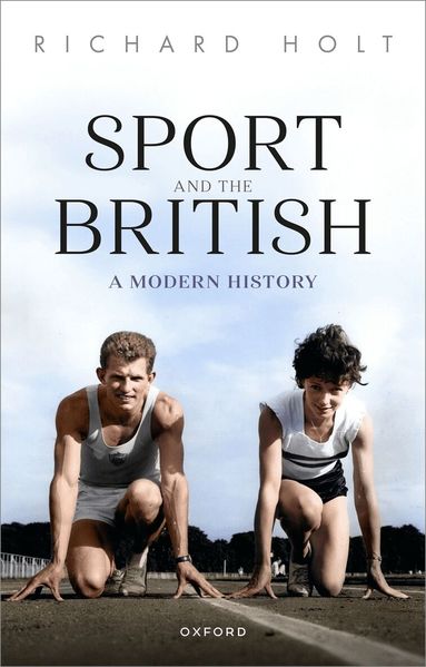 Richard Holt - Sport and the British, Häftad