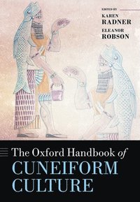 bokomslag The Oxford Handbook of Cuneiform Culture