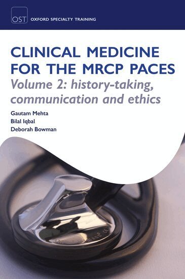 Gautam Mehta, Bilal Iqbal, Deborah Bowman - Clinical Medicine for the MRCP PACES, Häftad