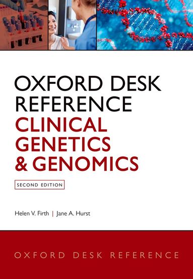 Helen V. Firth, Jane A. Hurst - Oxford Desk Reference: Clinical Genetics and Genomics, Inbunden