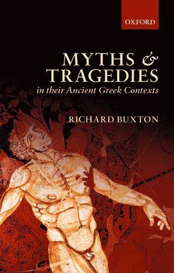 Myths and Tragedies in their Ancient Greek Contexts 1