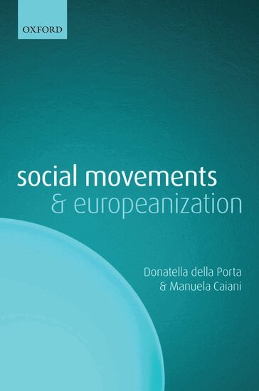 Donatella della Porta, Manuela Caiani - Social Movements and Europeanization, Inbunden