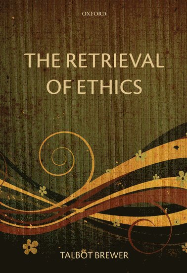 bokomslag The Retrieval of Ethics