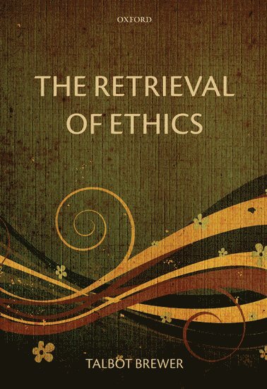 The Retrieval of Ethics