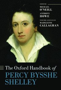 bokomslag The Oxford Handbook of Percy Bysshe Shelley