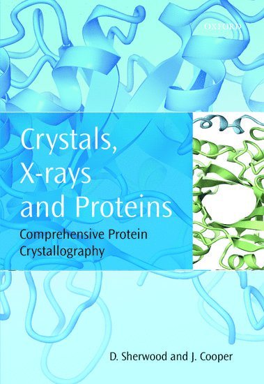 bokomslag Crystals, X-rays and Proteins