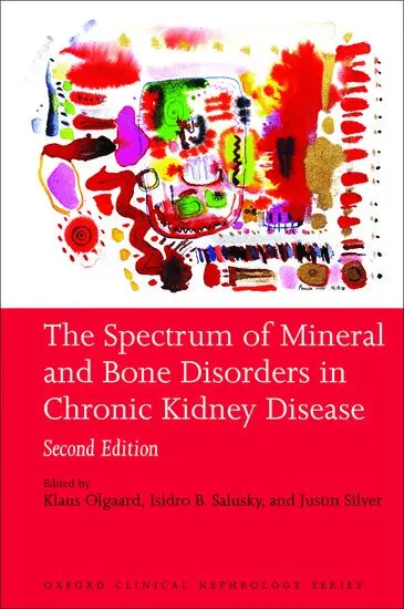 Klaus Olgaard, Klaus Olgaard, Isidro B. Salusky, Justin Silver - The Spectrum of Mineral and Bone Disorders in Chronic Kidney Disease, Häftad