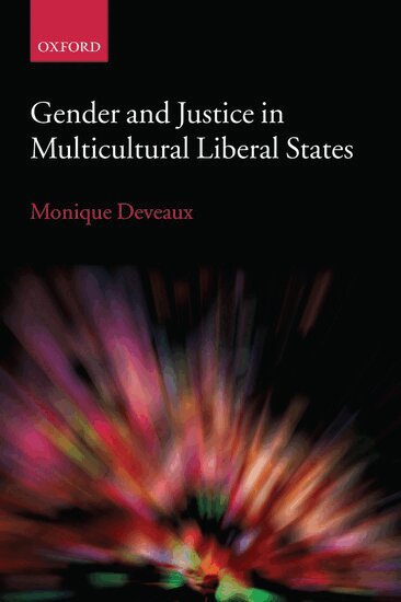 Monique Deveaux - Gender and Justice in Multicultural Liberal States, Häftad
