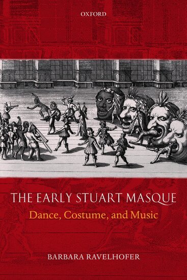 Barbara Ravelhofer - The Early Stuart Masque, Häftad