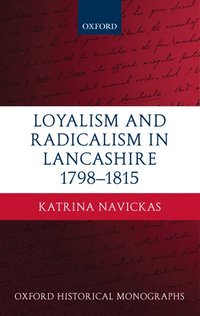 bokomslag Loyalism and Radicalism in Lancashire, 1798-1815