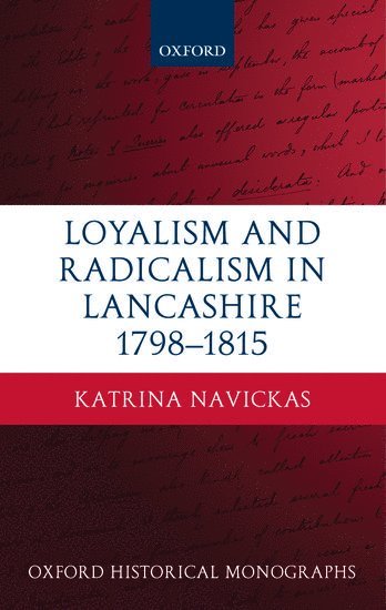 Loyalism and Radicalism in Lancashire, 1798-1815