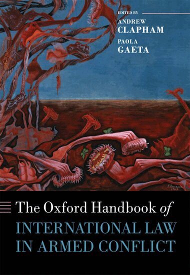 GAETA CLAPHAM, Andrew Clapham, Paola Gaeta - The Oxford Handbook of International Law in Armed Conflict, Inbunden