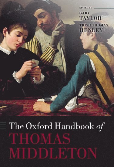 bokomslag The Oxford Handbook of Thomas Middleton