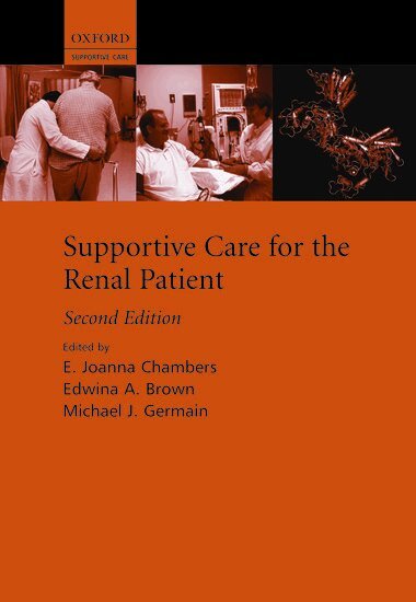 Edwina Brown, E. Joanna Chambers, E. Joanna Chambers, Edwina Brown, Michael Germain - Supportive Care for the Renal Patient, Inbunden