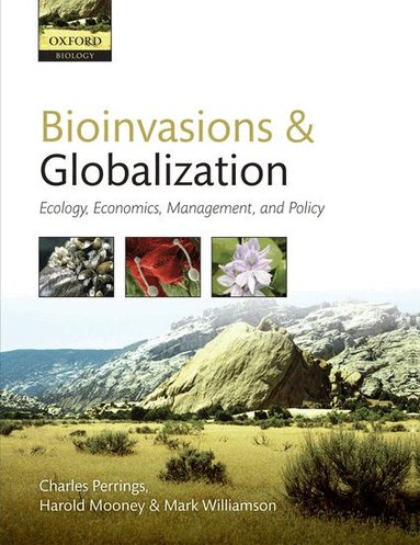 Charles Perrings, Hal Mooney, Mark Williamson, Charles Perrings, Harold Mooney, Mark Williamson - Bioinvasions and Globalization, Häftad