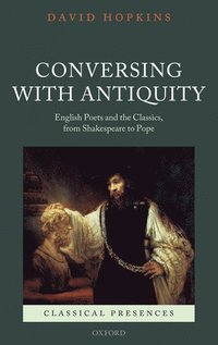 bokomslag Conversing with Antiquity