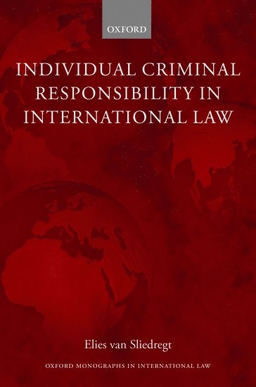 Individual Criminal Responsibility in International Law 1