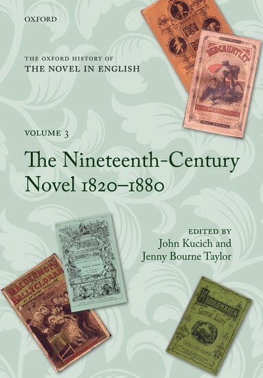 John Kucich, Jenny Bourne Taylor, John Kucich, Jenny Bourne Taylor - The Oxford History of the Novel in English, Inbunden
