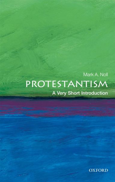 Mark A. Noll - Protestantism, Häftad